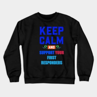 KEEP CALM AND SUPPORT YOUR FIRST RESPONDERS PURPLE Crewneck Sweatshirt